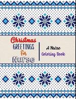 Christmas Greetings for Nurse - A Nurse Coloring Book