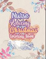 Nurse Relaxing Christmas Coloring Book
