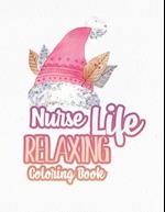 Nurse Life Relaxing Coloring Book
