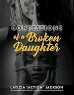Confessions of A Broken Daughter