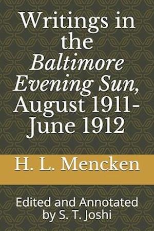 Writings in the Baltimore Evening Sun, August 1911-June 1912