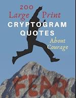 200 Large Print Cryptogram Quotes About Courage