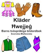 Svenska-Maltesiska Kläder/&#294;wejje&#289; Barns tvåspråkiga bildordbok