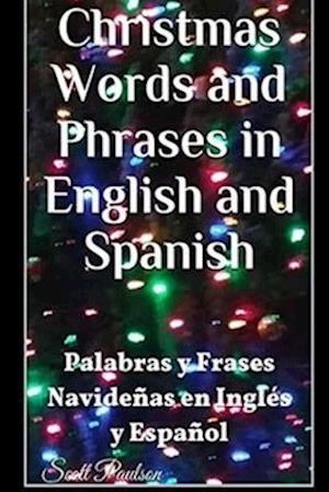 Christmas Words and Phrases in English and Spanish: Palabras y Frases Navideñas en Inglés y Español