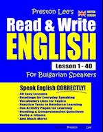 Preston Lee's Read & Write English Lesson 1 - 40 For Bulgarian Speakers (British Version)