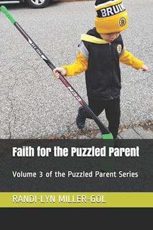 Faith for the Puzzled Parent