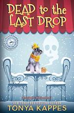 Dead To The Last Drop: A Cozy Mystery (A Killer Coffee Mystery Book Eight) 