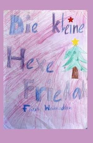 Die kleine Hexe Friedah feiert Weihnachten