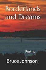 Borderlands and Dreams: Poems 