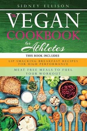 Vegan Cookbook For Athletes