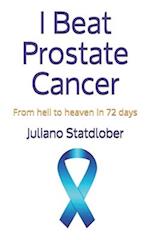 I Beat Prostate Cancer