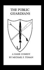 THE PUBLIC GUARDIANS: A dark crime comedy 