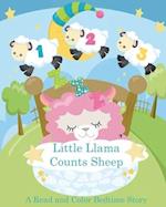 Little Llama Counts Sheep A read and Color Bedtime Story