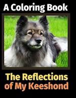 The Reflections of My Keeshond: A Coloring Book 