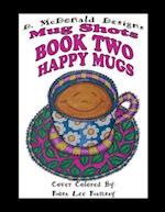 Mug Shots Book Two Happy Mugs