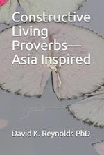 Constructive Living Proverbs-Asia Inspired