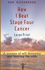 How I Beat Stage Four Cancer