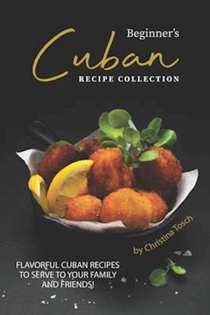 Beginner's Cuban Recipe Collection