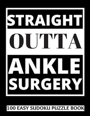 Straight Outta Ankle Surgery