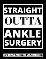 Straight Outta Ankle Surgery