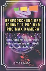 Beherrschung Der iPhone 11 Pro Und Pro Max Kamera