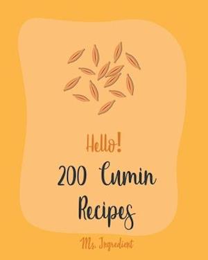 Hello! 200 Cumin Recipes