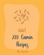 Hello! 200 Cumin Recipes