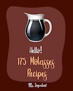 Hello! 175 Molasses Recipes