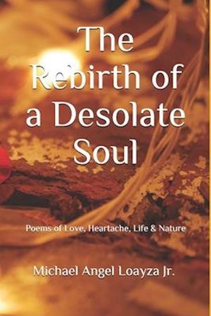 The Rebirth of a Desolate Soul