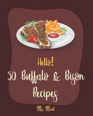Hello! 50 Buffalo & Bison Recipes