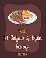 Hello! 50 Buffalo & Bison Recipes