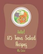 Hello! 175 Tuna Salad Recipes