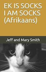 EK IS SOCKS I AM SOCKS (Afrikaans)