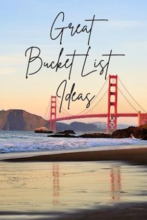 Great Bucket List Ideas