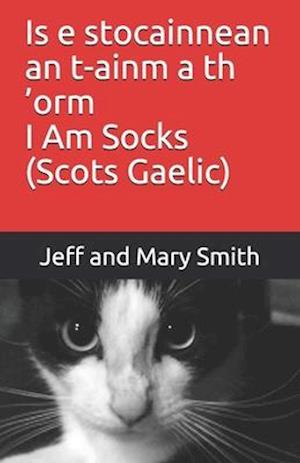 Is e stocainnean an t-ainm a th 'orm I Am Socks (Scots Gaelic)