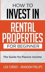 How to Invest in Rental Properties for Beginners