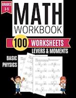 Math Workbook LEVERS & MOMENTS Basic Physics 100 Worksheets Grades 3-5