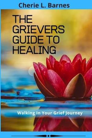 The Grievers Guide To Healing