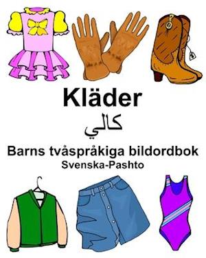 Svenska-Pashto Kläder/&#1705;&#1575; &#1604;&#1610; Barns tvåspråkiga bildordbok