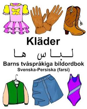 Svenska-Persiska (farsi) Kläder/&#1604;&#1576;&#1575;&#1587; &#1607;&#1575; Barns tvåspråkiga bildordbok