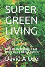 Super Green Living