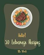 Hello! 50 Lebanese Recipes