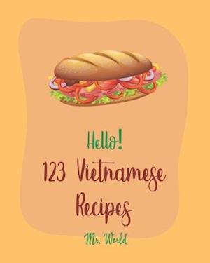 Hello! 123 Vietnamese Recipes