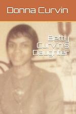 Betty Curvin's Daughter