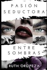 Pasión Seductora Entre Sombras