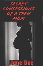 Secret Confessions of a Teen Mom