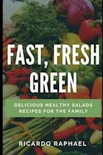 Fast, Fresh, Green - Low Calorie Salads