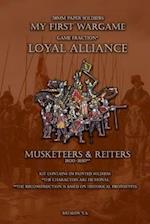 Loyal Alliance. Musketeers & Reiters.