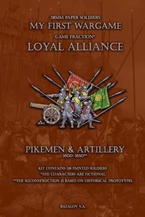 Loyal Alliance. Pikemen and artillery 1600-1650.