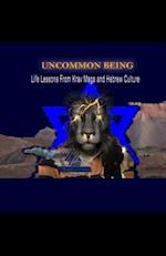 Uncommon Being: Life Lessons From Krav Maga and Hebrew Culture 